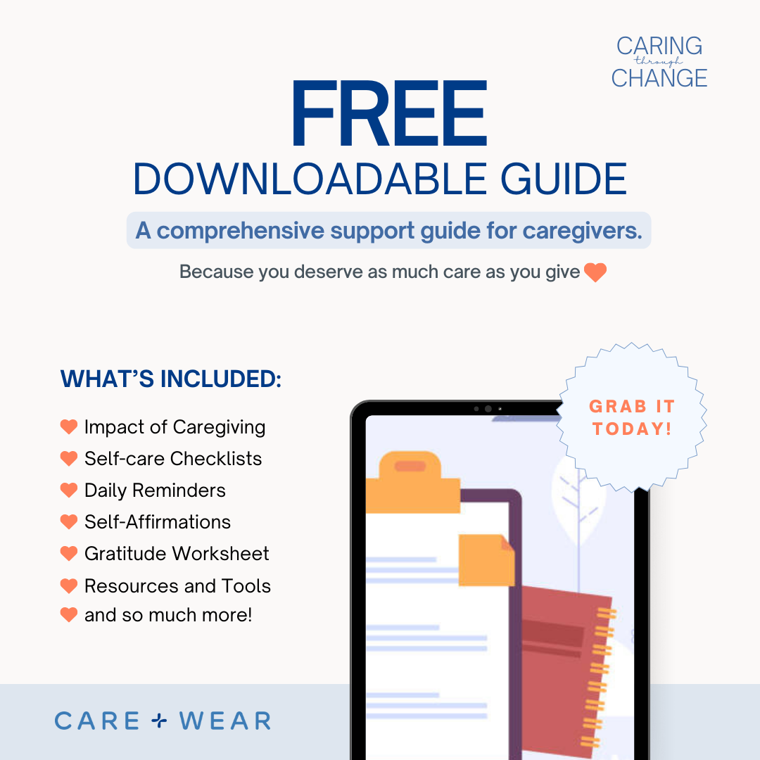 Caring Through Change: A Comprehensive Guide for Caregivers